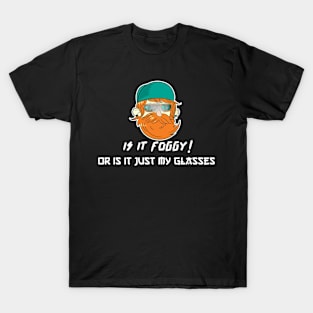 foggy glasses T-Shirt